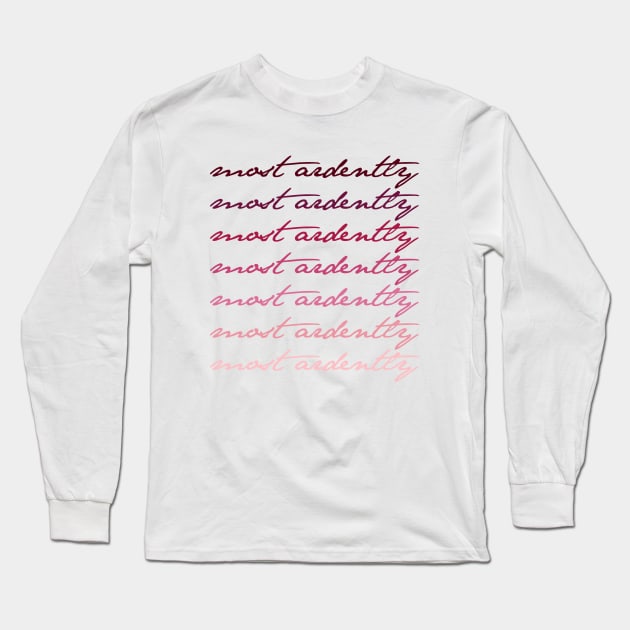 Most Ardently - Jane Austen Mr. Darcy Pride & Prejudice Quote Long Sleeve T-Shirt by howdysparrow